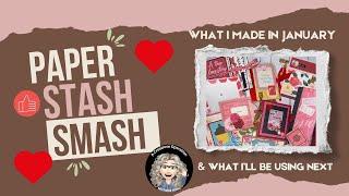 What I made in January, and what I'll use in February! #paperstashsmash