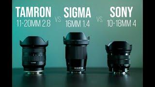 Tamron 11-20mm VS. Sigma 16mm VS. Sony 10-18mm | Which is the best lens? | Lens Comparison!