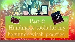 Handmade tools for my beginner witch practice Part 2!  #witchydiy #madewithintention