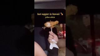 last hawaii mukbang! #jolibee #food  #helenas #hawaiivlog