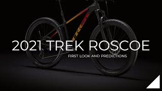 2021 TREK ROSCOE - First look and predictions!