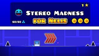 Построил Stereo Madness для Нелиса и ...