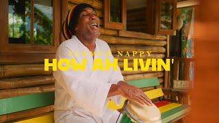 Farmer Nappy - How Ah Livin' (Official Music Video)