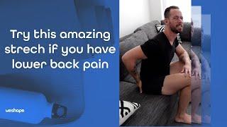 Try This Amazing Stretch If You Have Lower Back Pain