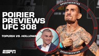 Dustin Poirier explains why he’s picking Max Holloway to beat Ilia Topuria at UFC 308 | SportsCenter