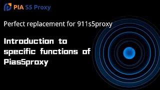 What are the functional points of the 911s5 replacement? The perfect alternative to Pias5proxy!