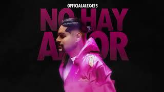 No Hay Amor - OfficialAlex425 ( Letra )