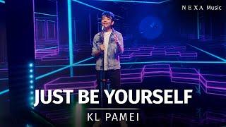 Just Be Yourself | KL Pamei | NEXA Music Season 2 | Official Music Video