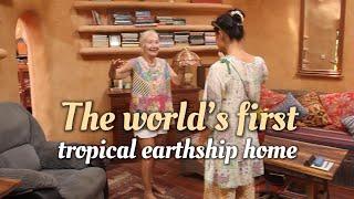 Tour to friend’s house: The world’s first tropical earthship home