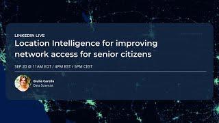 Location Intelligence for improving network access for senior citizens