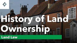 History of Land Ownership - Land Law