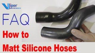 FAQ How To Matt Silicone Hoses Tutorial