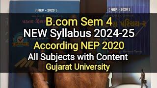 B.com Sem 4 | NEW Syllabus 2024-25 | NEP 2020 | All Subject List | Gujarat University