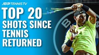 Top 20 Shots Since Tennis Returned in 2020!