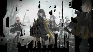 [Girls' Frontline OST] Fixed Point - GF 22W BGM 4 (PV Theme)