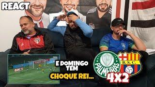 REACT PALMEIRAS 4X2 BARCELONA-EQU - SEGUNDO TEMPO AVASSALADOR! E DOMINGO TEM CHOQUE REI ...