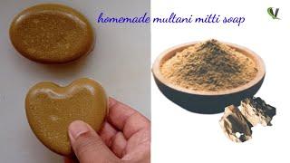 Homemade Multani Mitti Soap for healthy glow | controls acne and removes blackheads .