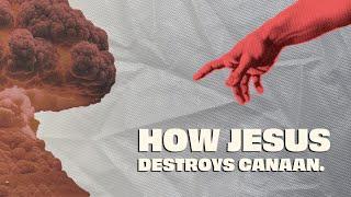 How JESUS Conquers Canaan | Best Explanation of Canaanite Conquest