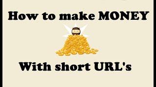 How to make money with Short LINKS in 2021 | URL Shortener Monetize