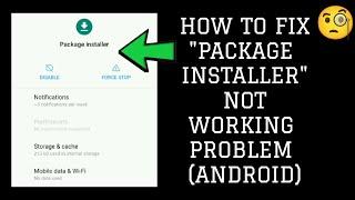 How To Fix "Package Installer" Not Working(Android) Problem|| Tech Issues Solutions