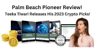 Teeka Tiwari's NEW Palm Beach Pioneer Crypto Service | Full Review!