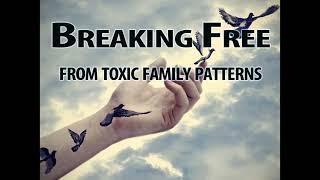 Breaking Free from Toxic Family Patterns (with Neal Benson)