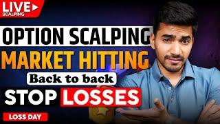 Live Option Scalping: Market Hits & Back-to-Back Stop Losses