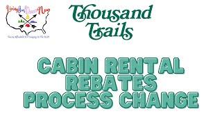 Thousand Trails Process Change | Cabin Rebates 