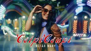 Nótár Mary-CsipiCsupi (Official Music Video)