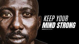 KEEP YOUR MIND STRONG | Best Motivational Speech Video (For staying positive!)