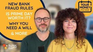 Bank fraud rules, Amazon Prime day, why you need a will, deals & more (money news) #podcast ep423