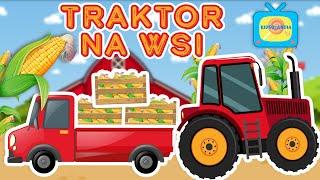 Traktor na farmie - Wieś - Bajka edukacyjna dla dzieci po polsku - Traktor i kombajn 