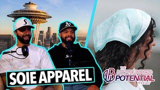 HOW TWO FRIENDS ARE SHAKING UP SEATTLE FASHION | SOIE APPAREL - UNTAPPED POTENTIAL EP. 51