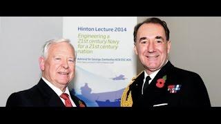 Hinton Lecture 2014: Engineering a 21st century navy for a 21st century nation - George Zambellas