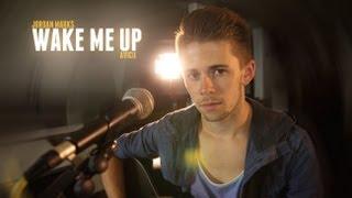 Wake Me Up - Avicii ( Jordan Marks Cover )