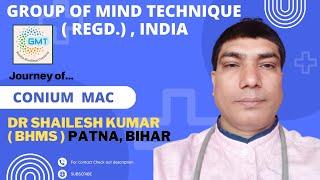 Journey of conium mac || Dr Shailesh Kumar || Group of mind technique (regd) INDIA