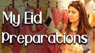 My Eid Preparations - Ghazal Siddique