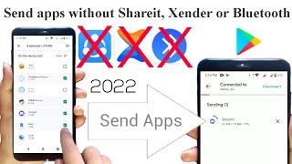 how to send apps without Shareit Xender or Bluetooth on Android 2022 (no need apps & internet)