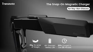 Now on Kickstarter: Transnovo: The Snap-On Magnetic Charger for Ray-Ban Glasses