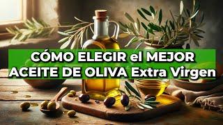 🫒 Cómo Elegir un Buen Aceite de Oliva Extra Virgen - Dr. José Alvarado Solís