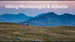 hiking 120 km on the Via Dinarica in Montenegro & Albania