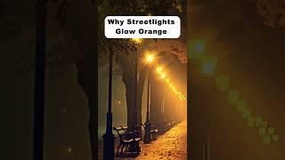 Why Are Streetlights Orange instead of white?