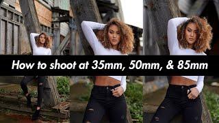 How to shoot Portrait Photography with the 35mm vs 50mm vs 85mm prime lenses!