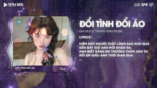 Đổi Tình Đổi Áo (Trang Xinh Remix) - Gia Huy Singer  Đổi Tình Đổi Áo Đổi Cả Giấc Mơ Remix TikTok