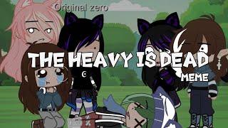 The heavy is dead! || Gacha Club || ft @ZeroPlayz and @Lil toxic wick || read desc! ||