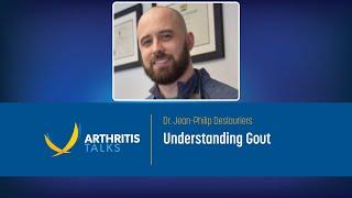 Understanding Gout | Arthritis Talks