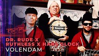 Dr. Rude x Ruthless x Hans Glock - Volendam