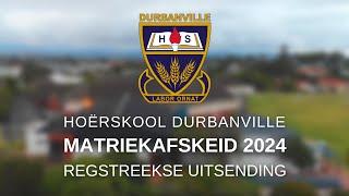 Matriekafskeid 2024 Regstreekse Uitsending | Hoërskool Durbanville