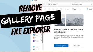 How to Remove Gallery Page from File Explorer on Windows 11