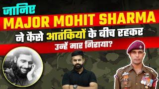 Major Mohit Sharma | Real Brave Story of a PARA SF In The Indian Army (In Hindi)